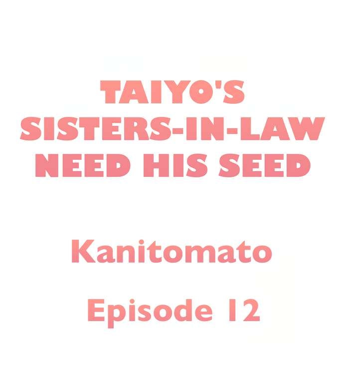 Taiyo’s Sisters In Law Need His Seed - Chapter 12 2