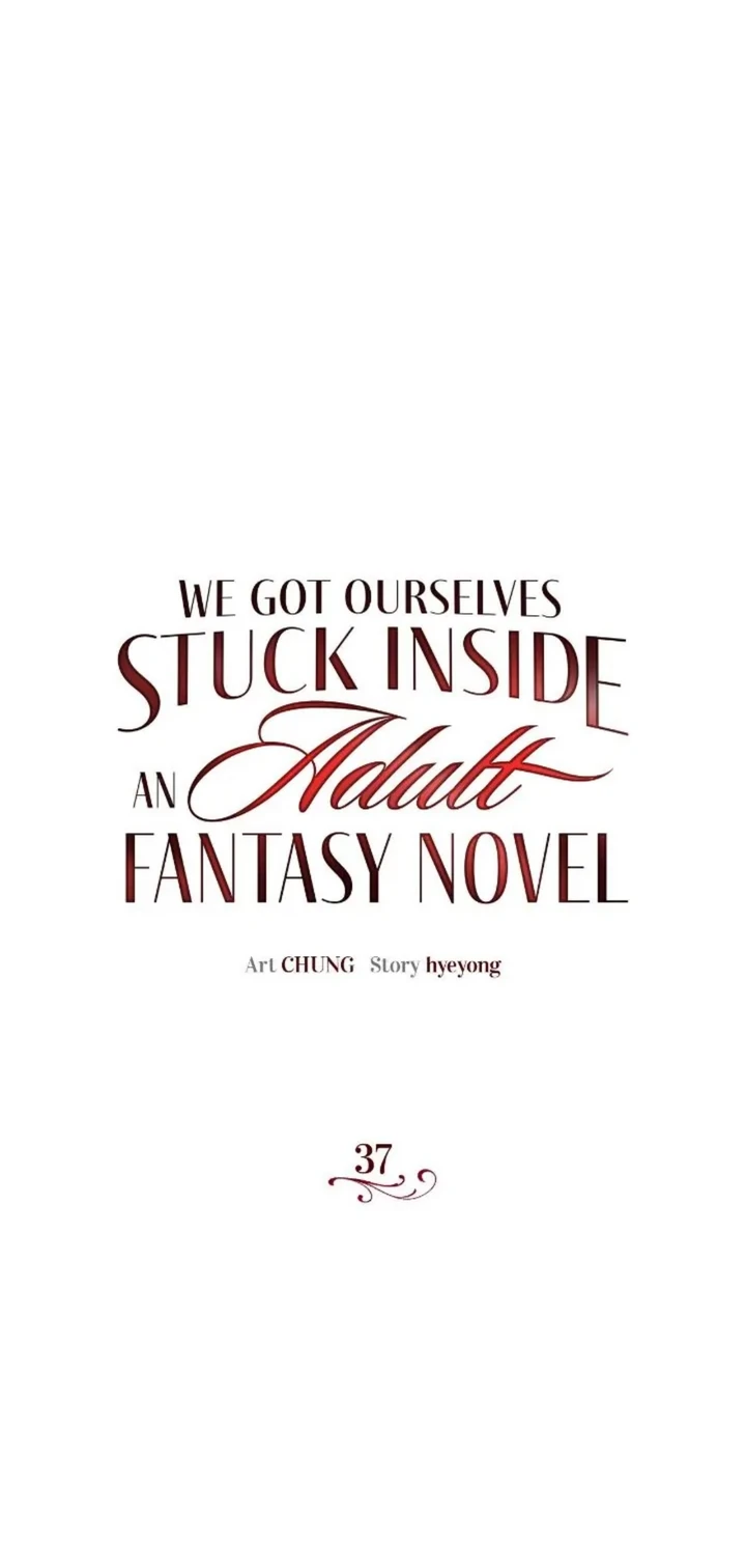 We Got Ourselves Stuck Inside an Adult Fantasy Novel - Chapter 37 1