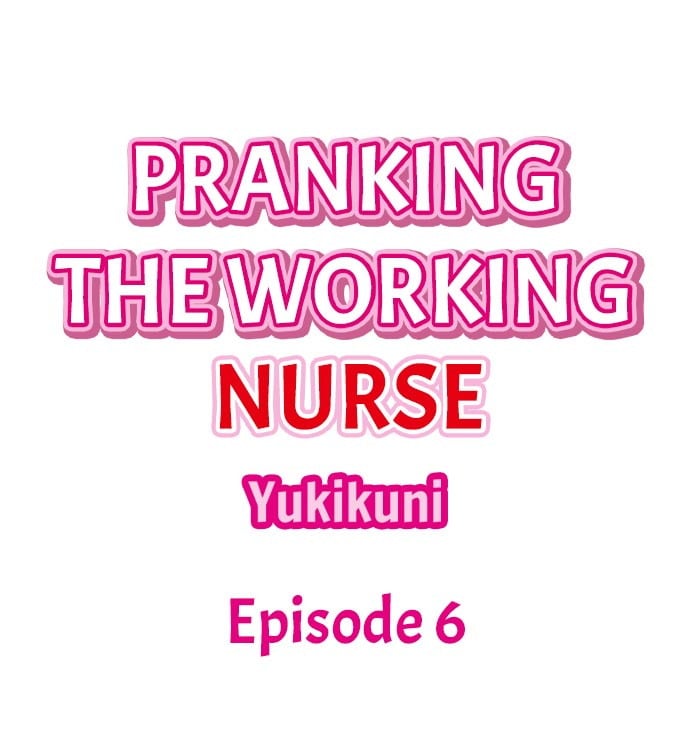 Pranking the Working Nurse - Chapter 6 3 Pranking the Working Nurse - Chapter 6 3