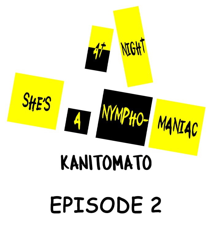 At Night She&#8217;s a Nymphomaniac - Chapter 2 2