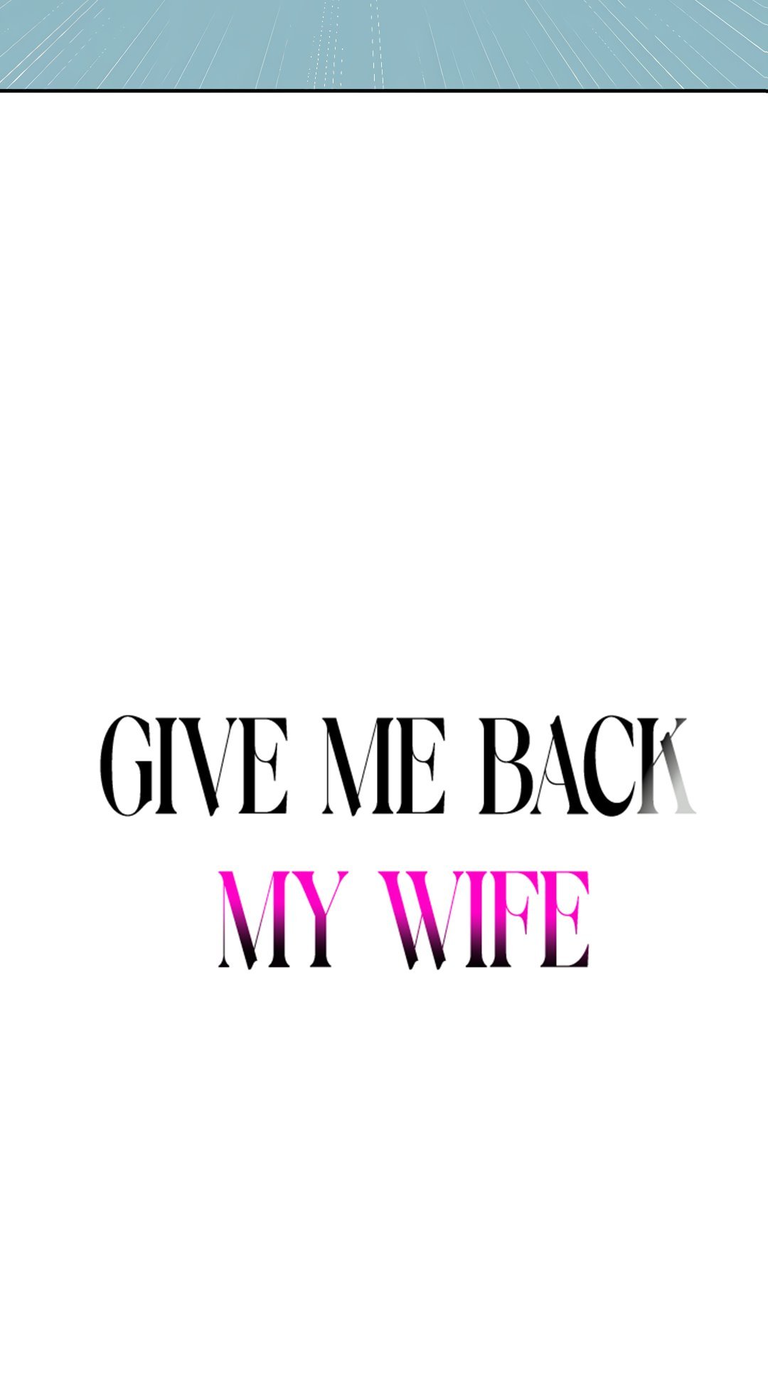 Give Me Back My Wife - Chapter 15 6