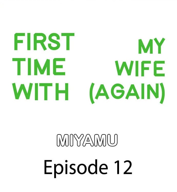 First Time With My Wife (Again) - Chapter 12 2
