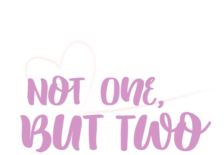 Not One, But Two - Chapter 24 2 Not One, But Two - Chapter 24 2