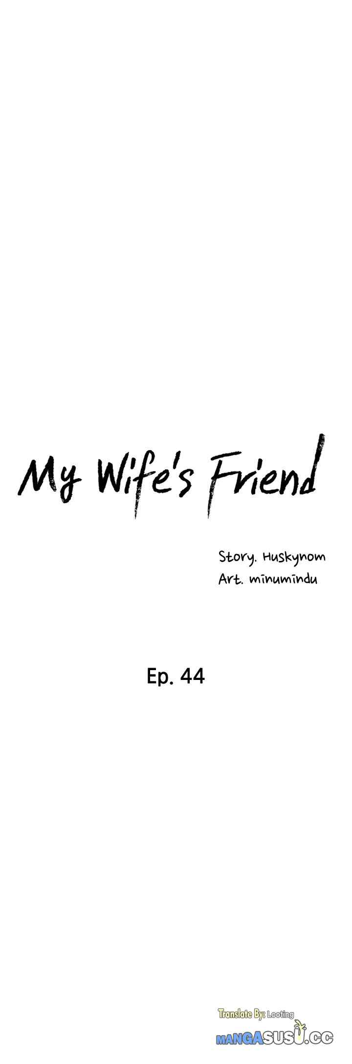 Wife&#8217;s Friend - Chapter 44 6