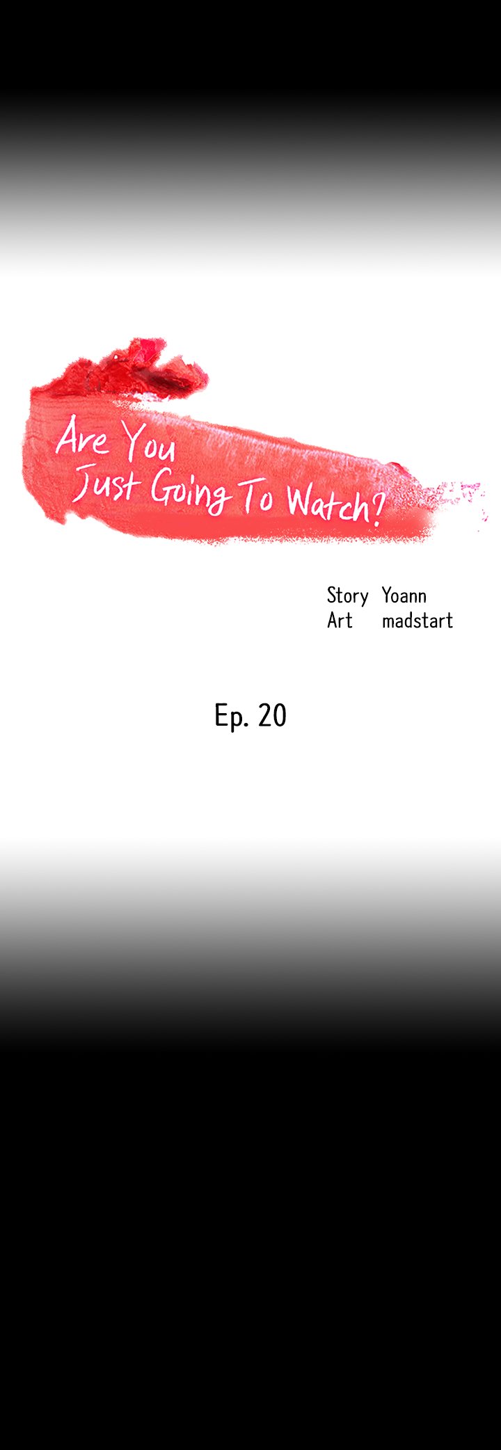 Are You Just Going To Watch - Chapter 20 3