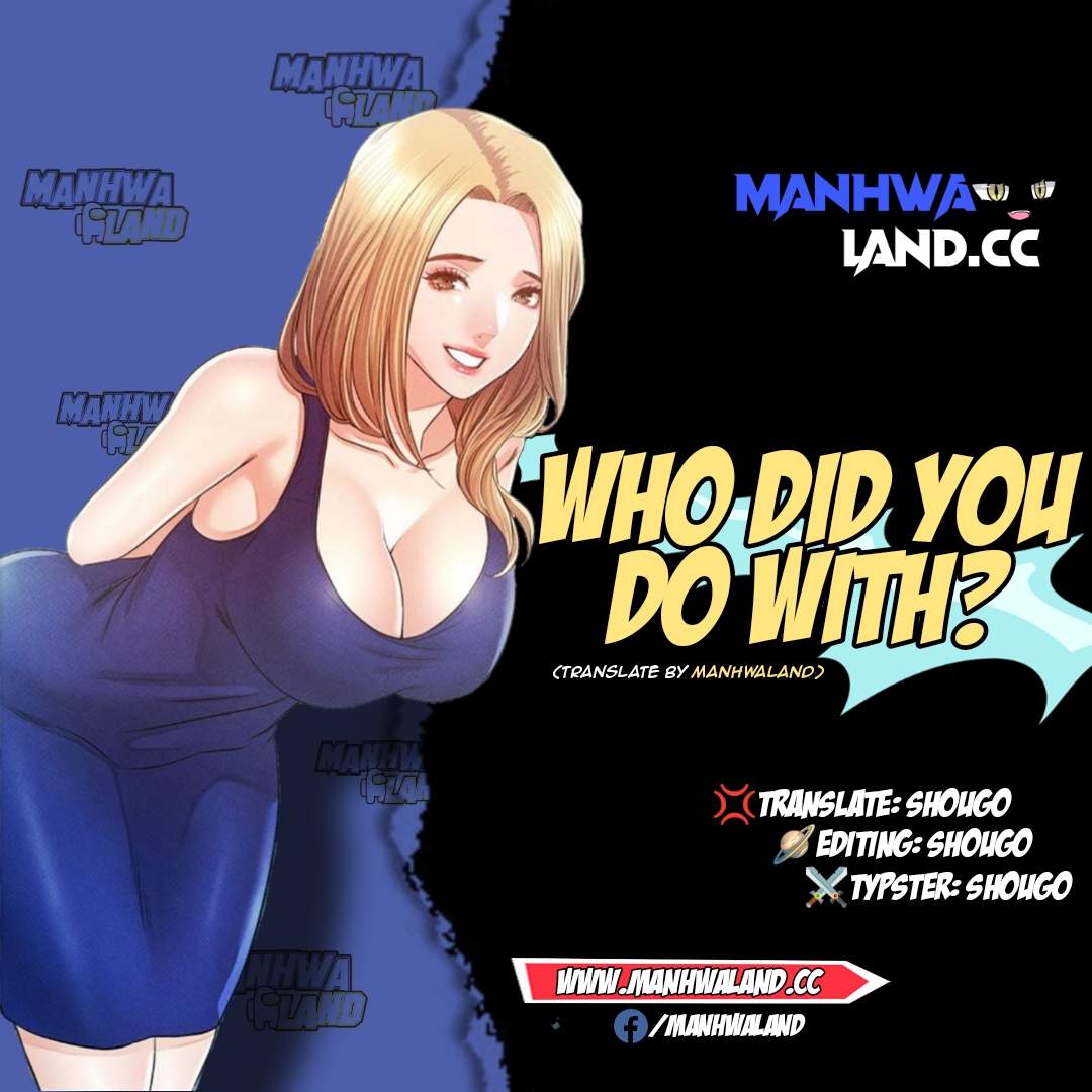 Who did you do with - Chapter 17 1 Who did you do with - Chapter 17 1