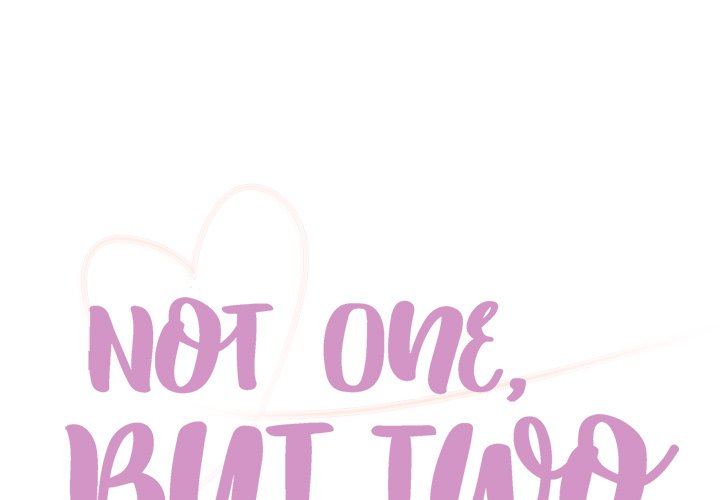 Not One, But Two - Chapter 21 2 Not One, But Two - Chapter 21 2