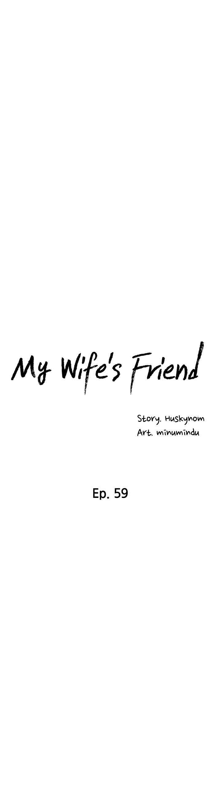 Wife&#8217;s Friend - Chapter 59 7