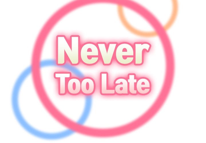 Never Too Late - Chapter 46 4