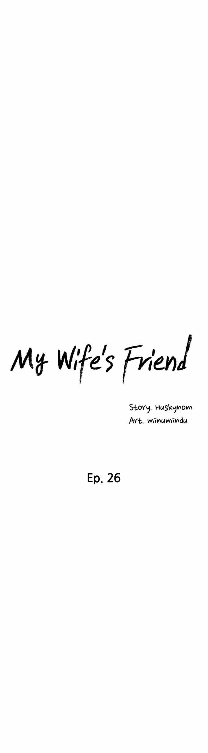 Wife&#8217;s Friend - Chapter 26 7