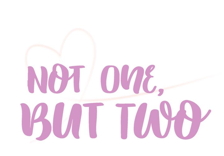 Not One, But Two - Chapter 40 2 Not One, But Two - Chapter 40 2