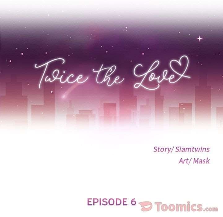 Twice the Love - Chapter 6 12 Twice the Love - Chapter 6 12