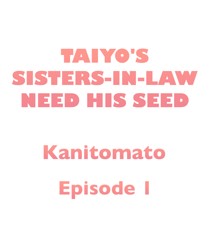 Taiyo’s Sisters In Law Need His Seed - Chapter 1 2