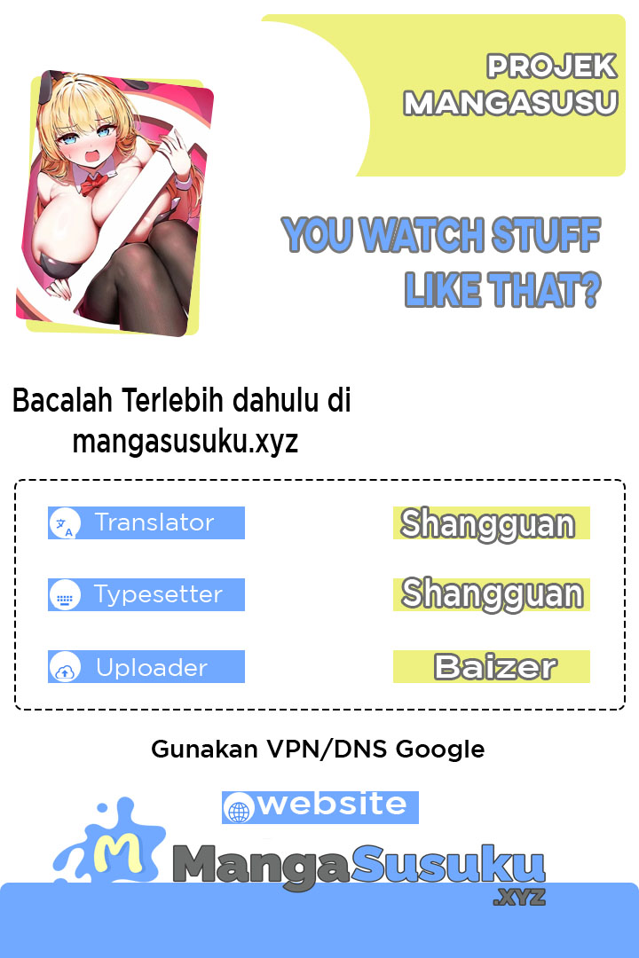 You Watch Stuff Like That? - Chapter 21 1